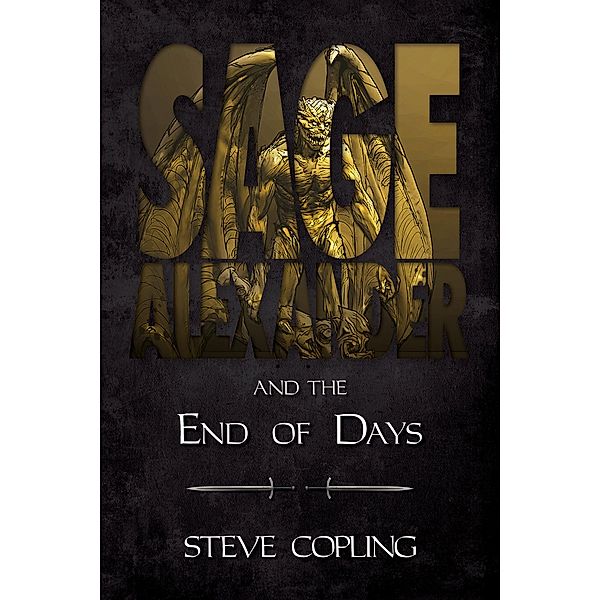 Sage Alexander and the End of Days (Sage Alexander Series, #7) / Sage Alexander Series, Steve Copling