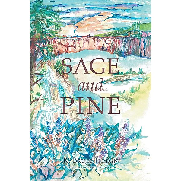 Sage and Pine, K. Bruce Jordan