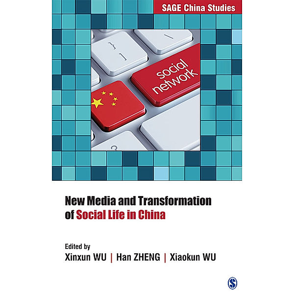 SAGE China Studies: New Media and Transformation of Social Life in China