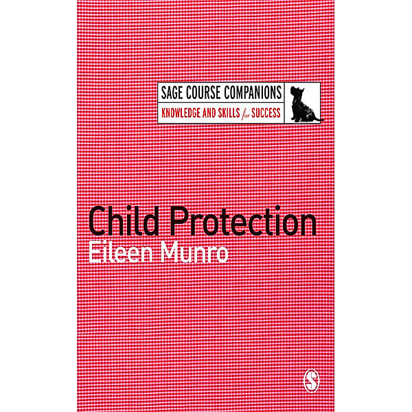 SAGE Course Companions series: Child Protection, Eileen Munro