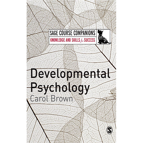 SAGE Course Companions series: Developmental Psychology, Carol Brown