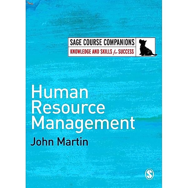 SAGE Course Companions series: Human Resource Management, John L Martin