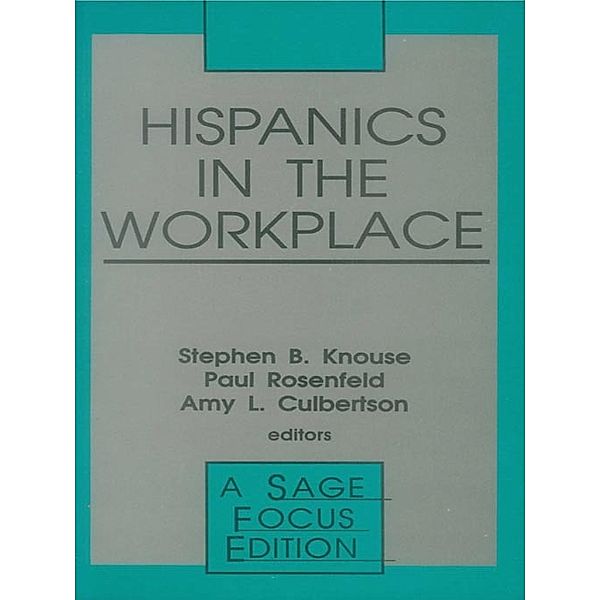 SAGE Focus Editions: Hispanics in the Workplace