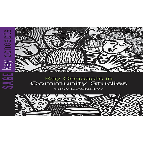 SAGE Key Concepts series: Key Concepts in Community Studies, Tony Blackshaw