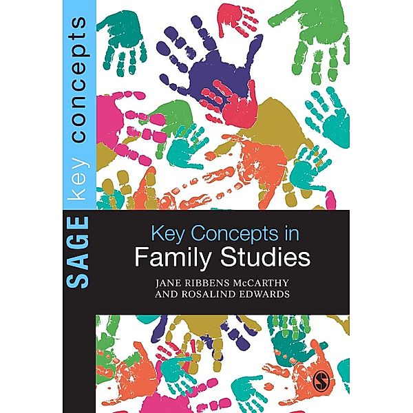 SAGE Key Concepts series: Key Concepts in Family Studies, Rosalind Edwards, Jane Ribbens Mccarthy