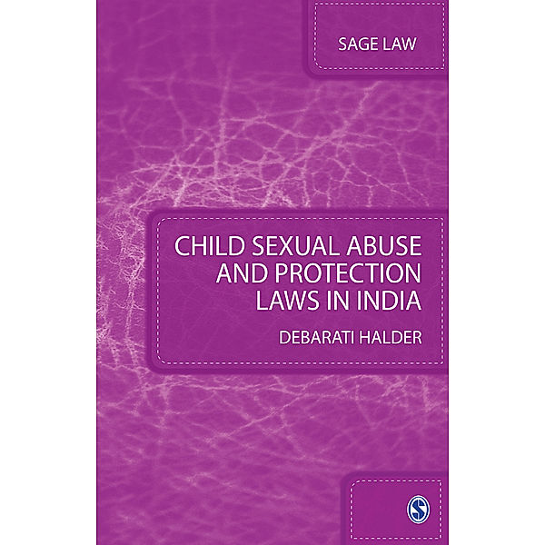 SAGE Law: Child Sexual Abuse and Protection Laws in India, Debarati Halder