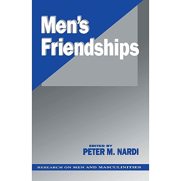 SAGE Series on Men and Masculinity: Men's Friendships