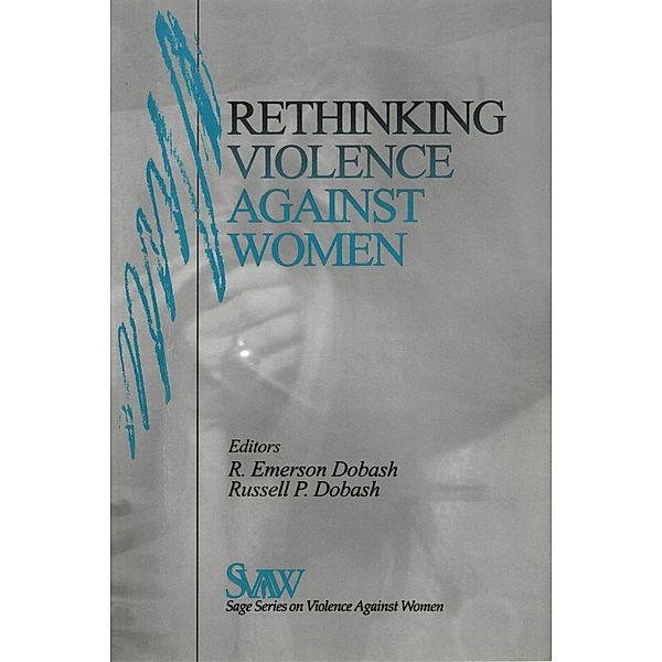 SAGE Series on Violence against Women: Rethinking Violence against Women