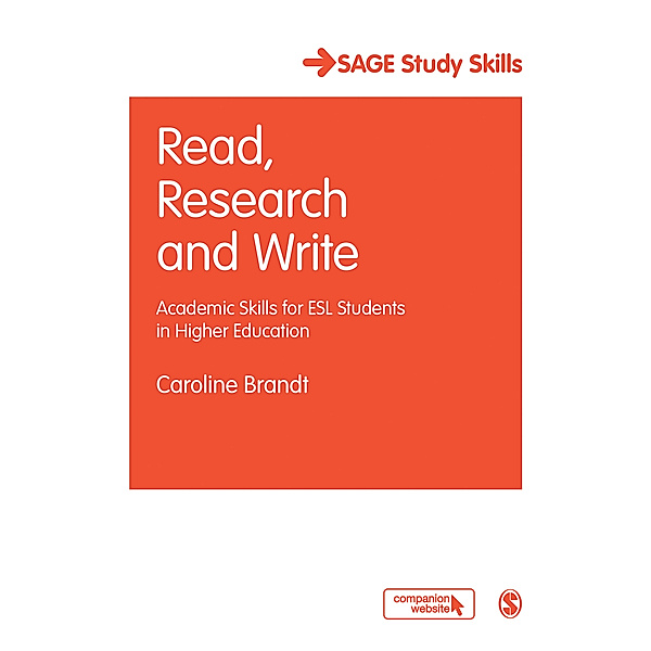 SAGE Study Skills Series: Read, Research and Write, Caroline Brandt