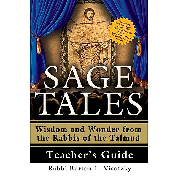 Sage Tales Teacher's Guide, Rabbi Burton L. Visotzky