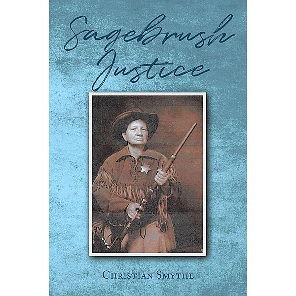 Sagebrush Justice, Christian Smythe