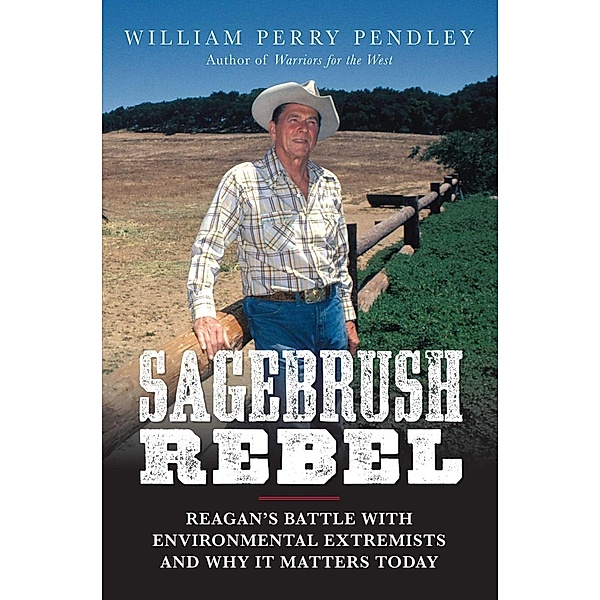 Sagebrush Rebel, William Perry Pendley