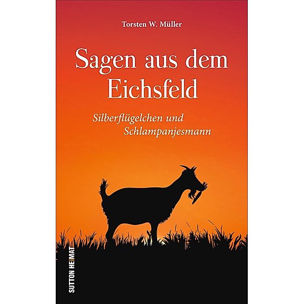 Sagen aus dem Eichsfeld, Torsten W. Müller