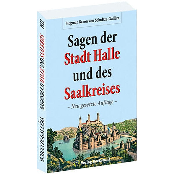 Sagen der Stadt Halle und des Saalkreises, Siegmar Baron von Schultze-Gallera