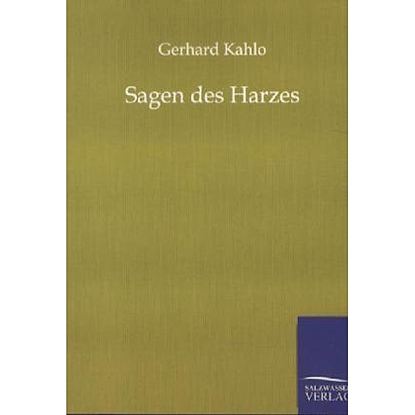 Sagen des Harzes, Gerhard Kahlo