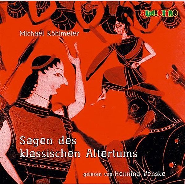 Sagen des klassischen Altertums,2 Audio-CDs, Michael Köhlmeier