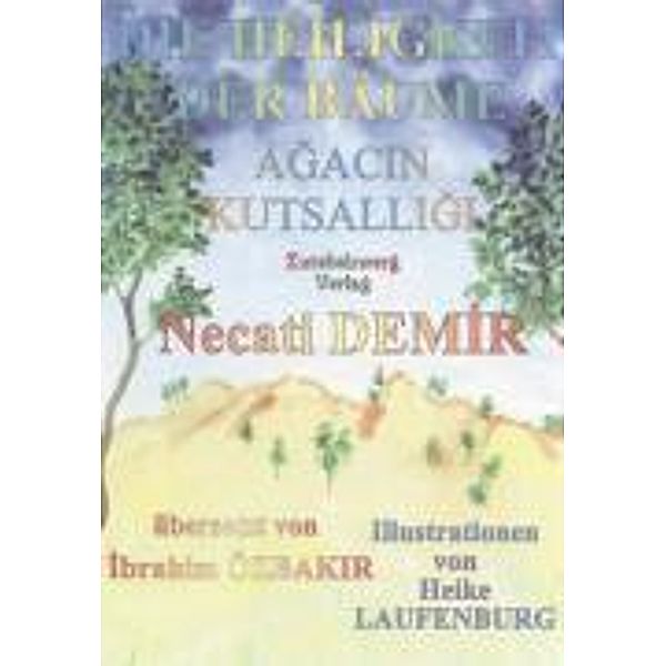 Sagen für Kinder aus der Türkei / Die Heiligkeit der Bäume. Agacin Kutsalligi, Necati Demir