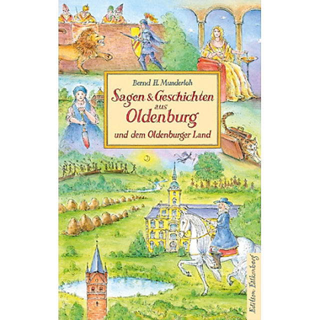 Sagen & Geschichten aus Oldenburg und dem Oldenburger Land Buch