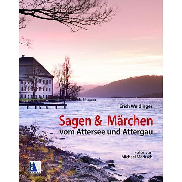 Sagen & Märchen vom Attersee und Attergau, Erich Weidinger