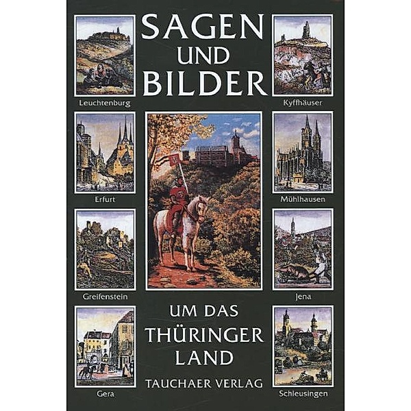 Sagen und Bilder um das Thüringer Land, Hanns H. F. Schmidt