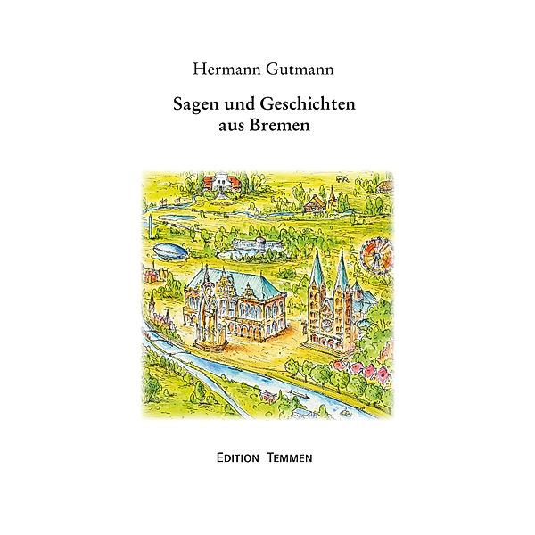 Sagen und Geschichten aus Bremen, Hermann Gutmann