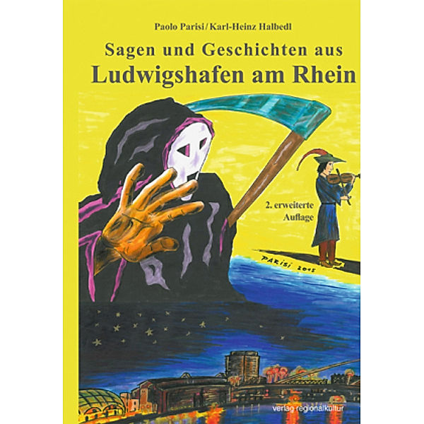 Sagen und Geschichten aus Ludwigshafen am Rhein, Paolo Parisi, Karl-Heinz Halbedl