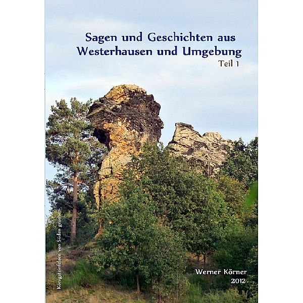 Sagen und Geschichten aus Westerhausen und Umgebung, W. Körner