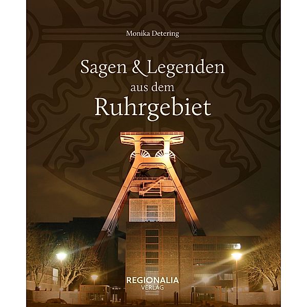 Sagen und Legenden aus dem Ruhrgebiet, Monika Detering