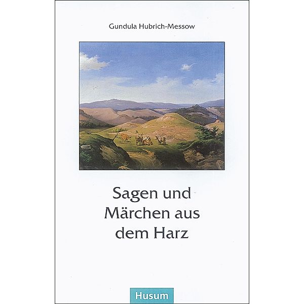 Sagen und Märchen aus dem Harz