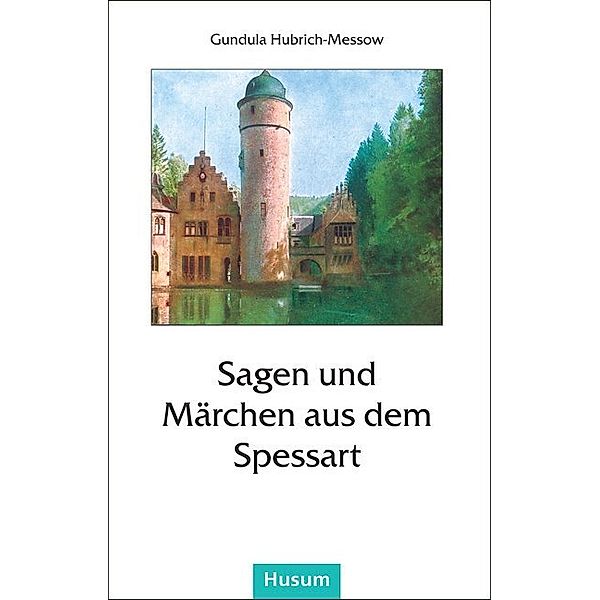 Sagen und Märchen aus dem Spessart