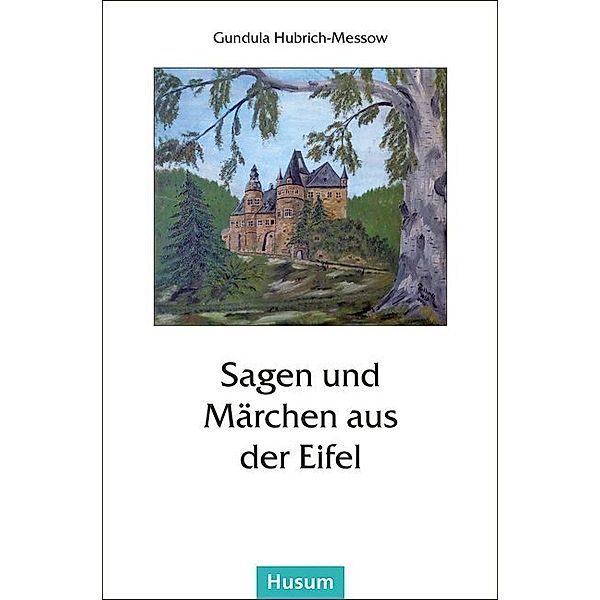 Sagen und Märchen aus der Eifel