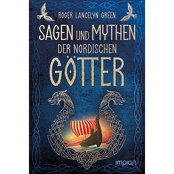 Sagen und Mythen der nordischen Götter, Roger Lancelyn Green