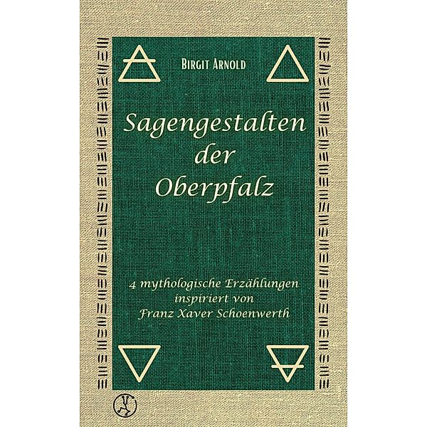 Sagengestalten der Oberpfalz, Birgit Arnold, Sabine Zepnik