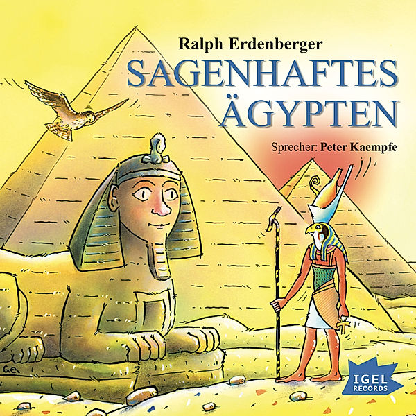 Sagenhaft - Sagenhaftes Ägypten, Ralph Erdenberger