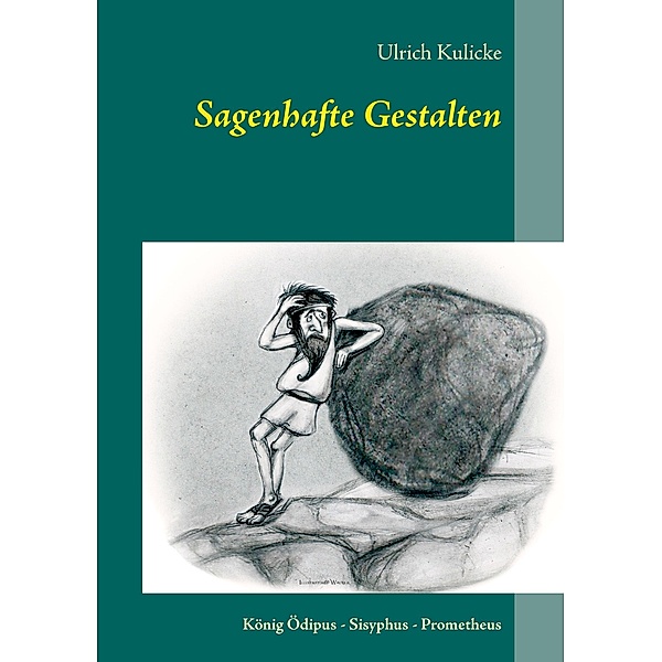 Sagenhafte Gestalten, Ulrich Kulicke