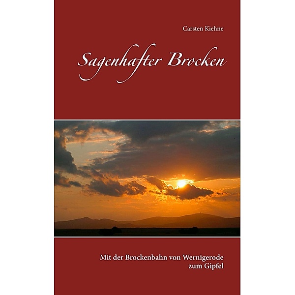 Sagenhafter Brocken, Carsten Kiehne