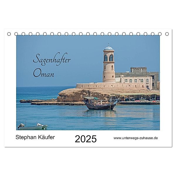 Sagenhafter Oman (Tischkalender 2025 DIN A5 quer), CALVENDO Monatskalender, Calvendo, Stephan Käufer