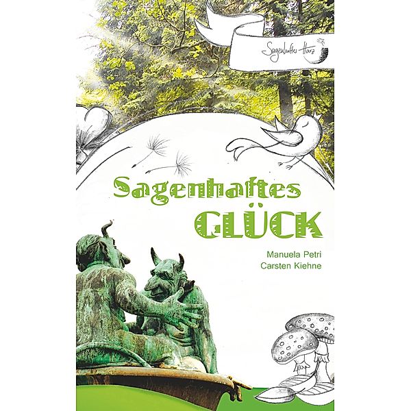 Sagenhaftes Glück, Carsten Kiehne, Manuela Petri