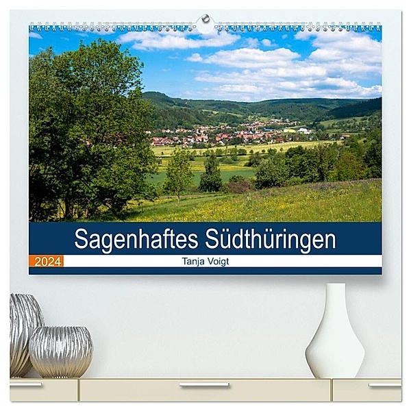 Sagenhaftes Südthüringen (hochwertiger Premium Wandkalender 2024 DIN A2 quer), Kunstdruck in Hochglanz, Tanja Voigt