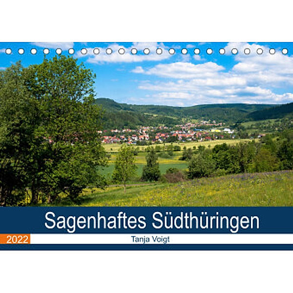 Sagenhaftes Südthüringen (Tischkalender 2022 DIN A5 quer), Tanja Voigt