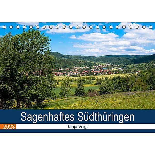 Sagenhaftes Südthüringen (Tischkalender 2023 DIN A5 quer), Tanja Voigt