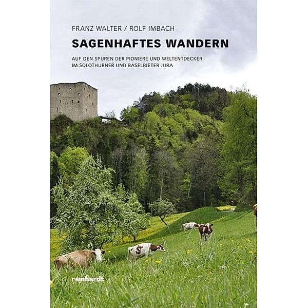 Sagenhaftes Wandern, Franz Walter, Rolf Imbach