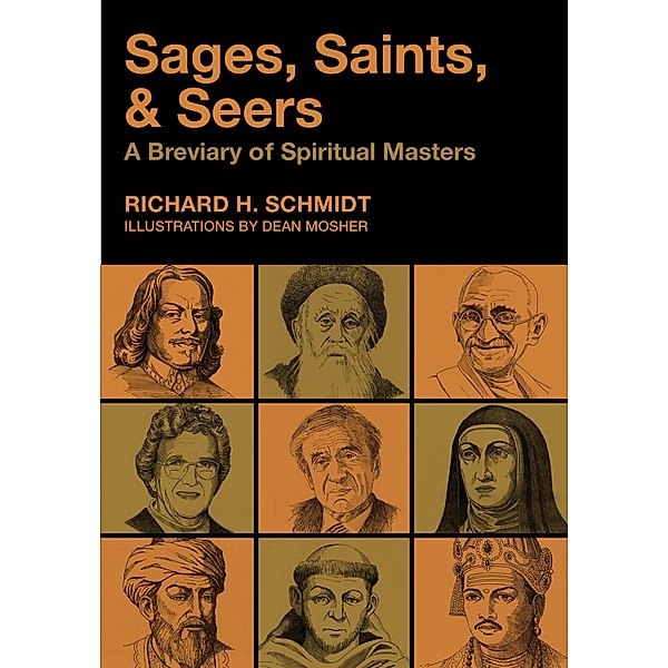 Sages, Saints, & Seers, Richard H. Schmidt