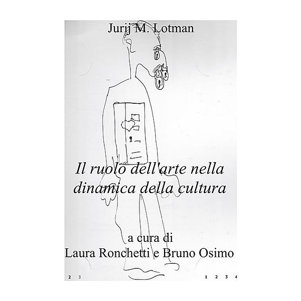 Saggi di Lotman: Il ruolo dell'arte nella cultura, Bruno Osimo, Jurij Lotman, Laura Ronchetti