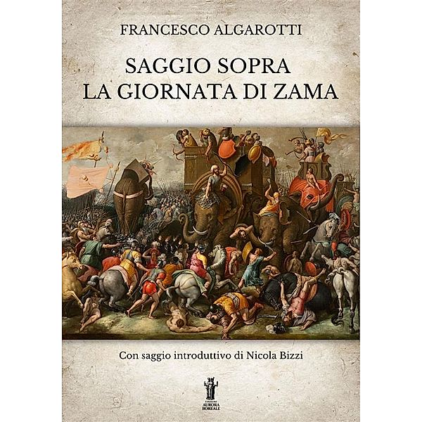 Saggio sopra la giornata di Zama, Francesco Algarotti