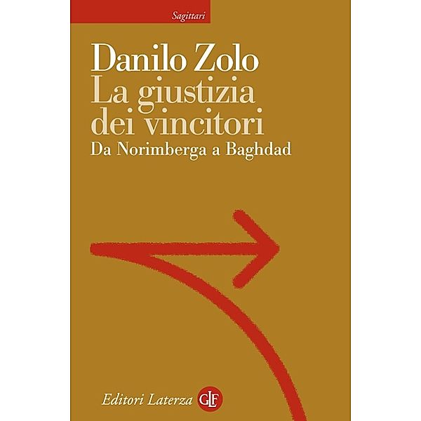 Sagittari Laterza: La giustizia dei vincitori, Danilo Zolo