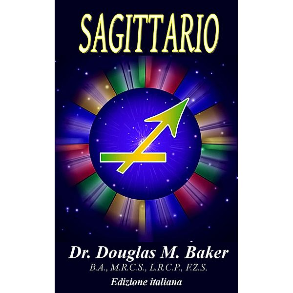 Sagittario (12 Zodiac Signs, Italian, #9) / 12 Zodiac Signs, Italian, Douglas M. Baker