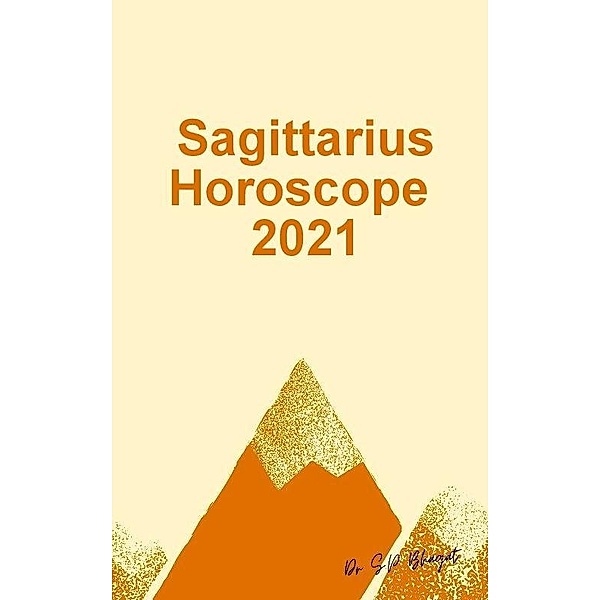 Sagittarius Horoscope 2021, S. P Bhagat