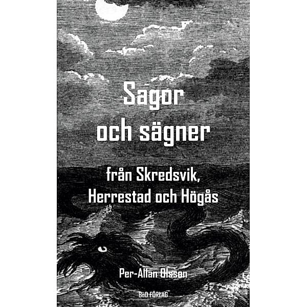 Sagor och sägner från Skredsvik, Herrestad och Högås, Per-Allan Olsson
