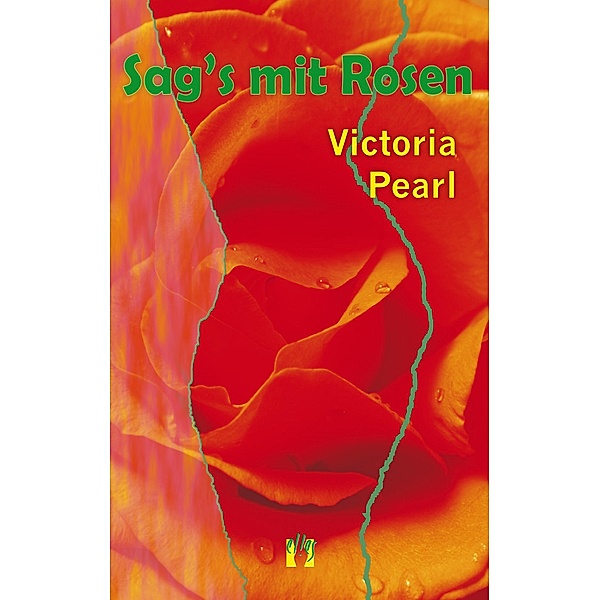 Sag's mit Rosen, Victoria Pearl
